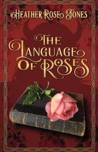 Cover image for The Language of Roses