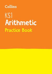 Cover image for KS1 Maths Arithmetic SATs Practice Question Book: For the 2023 Tests