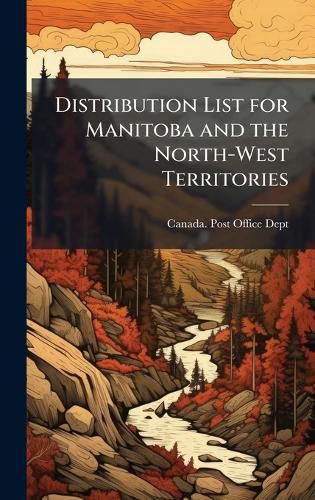 Cover image for Distribution List for Manitoba and the North-West Territories