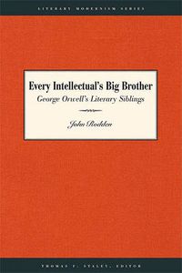 Cover image for Every Intellectual's Big Brother: George Orwell's Literary Siblings