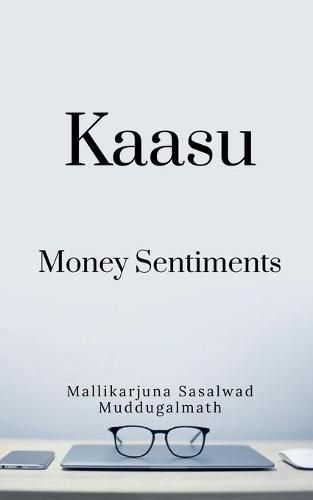 Cover image for Kaasu -Money Sentiments