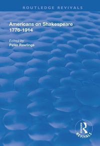 Cover image for Americans on Shakespeare, 1776-1914