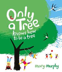 Cover image for Only a Tree Knows How to Be a Tree