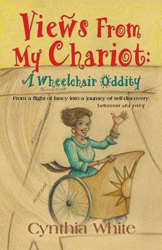 Cover image for Views from My Chariot: A Wheelchair Oddity