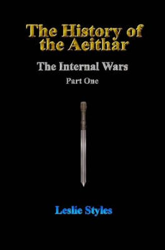 Cover image for The History of the Aeithar - The Internal Wars - Part One