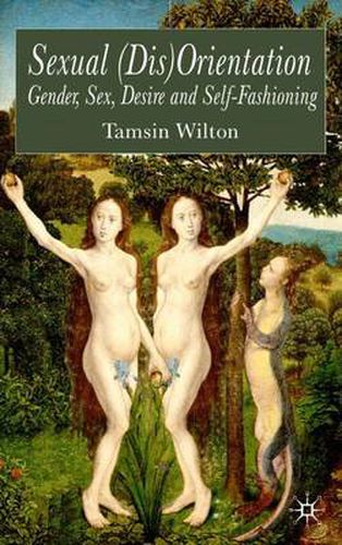 Cover image for Sexual (Dis)Orientation: Gender, Sex, Desire and Self-Fashioning