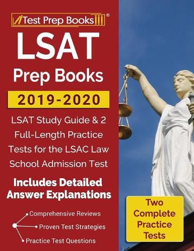 Cover image for LSAT Prep Books 2019-2020: LSAT Study Guide & 2 Full-Length Practice Tests for the LSAC Law School Admission Test [Includes Detailed Answer Explanations]