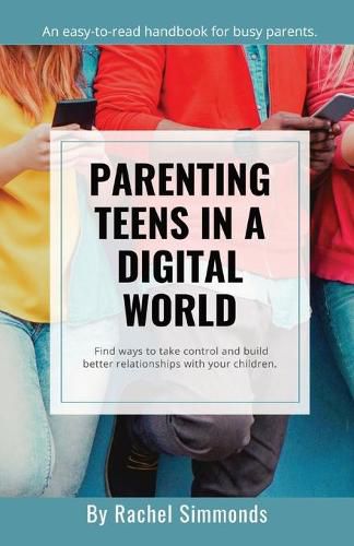 Cover image for Parenting Teens in a Digital World