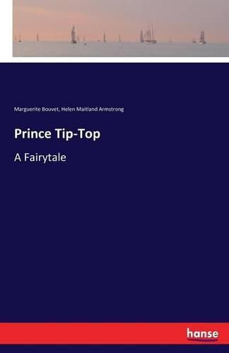 Prince Tip-Top: A Fairytale