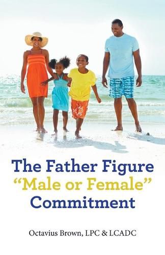 Cover image for The Father Figure Male or Female Commitment