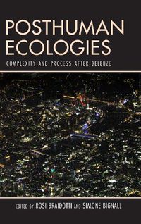 Cover image for Posthuman Ecologies: Complexity and Process after Deleuze