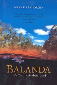 Cover image for Balanda: My year in Arnhem Land