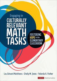 Cover image for Engaging in Culturally Relevant Math Tasks: Fostering Hope in the Elementary Classroom