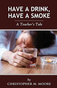 Cover image for Have a Drink, Have a Smoke