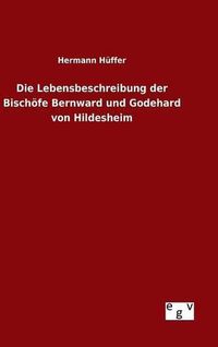 Cover image for Die Lebensbeschreibung der Bischoefe Bernward und Godehard von Hildesheim