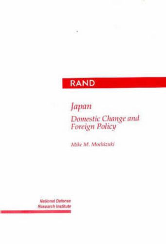 Cover image for Japan: Domestic Change and Foreign Policy