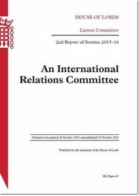 Cover image for An International Relations Committee: 2nd report of session 2015.16