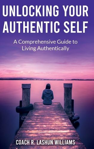 Cover image for Unlocking Your Authentic Self