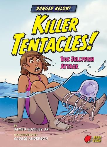 Killer Tentacles!: Box Jellyfish Attack