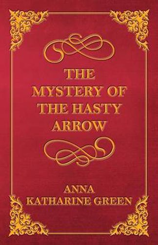 The Mystery of the Hasty Arrow