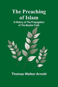 Cover image for The Preaching of Islam