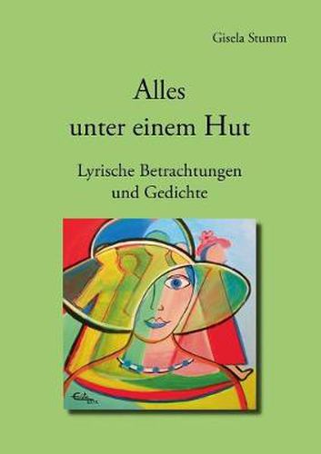 Cover image for Alles unter einem Hut: Lyrische Betrachtungen und Gedichte