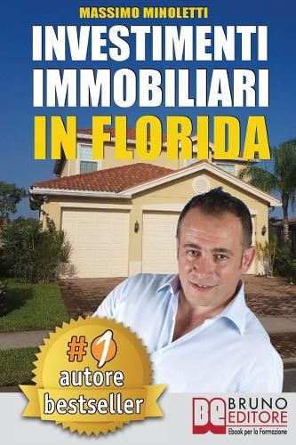 Cover image for Investimenti Immobiliari In Florida: Come Comprare Case In Florida e Investire In Immobili Generando Rendite Passive Direttamente Dall'Italia