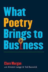 Cover image for What Poetry Brings to Business