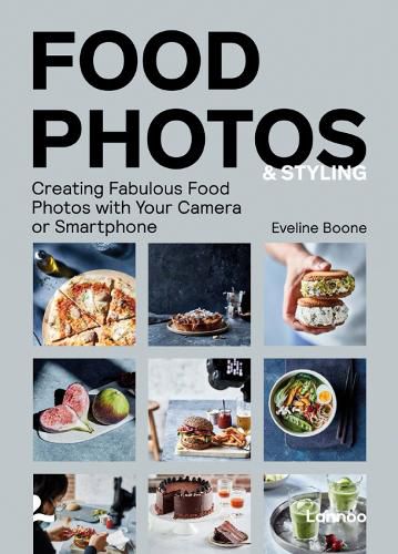 Cover image for Food Photos & Styling: Creating Fabulous Food Photos with Your Camera or Smartphone