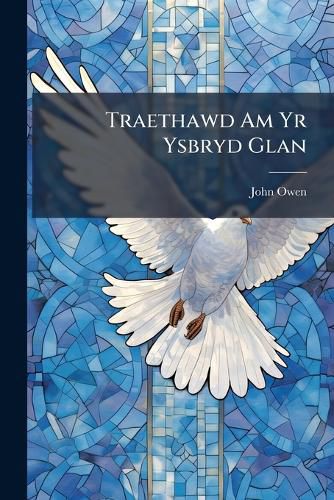 Cover image for Traethawd Am Yr Ysbryd Glan