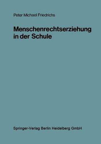 Cover image for Menschenrechtserziehung in Der Schule: Ein Kognitionspsychologisch Orientiertes Konzept Fur Den Politikunterricht