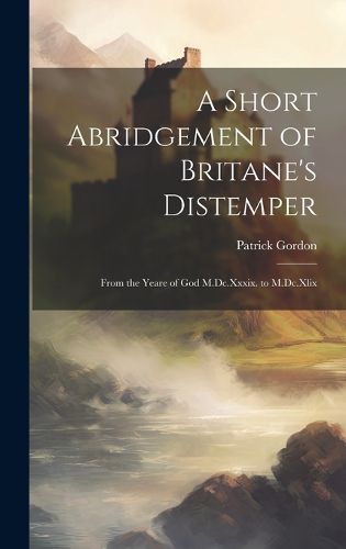 Cover image for A Short Abridgement of Britane's Distemper