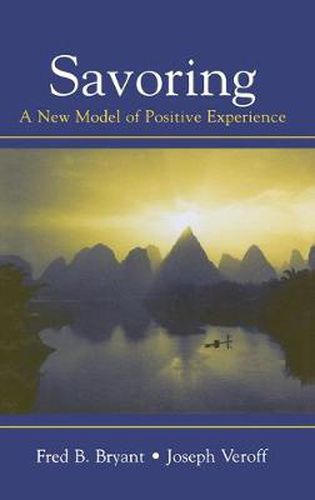 Cover image for Savoring: A New Model of Positive Experience