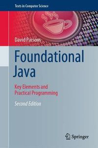 Cover image for Foundational Java: Key Elements and Practical Programming