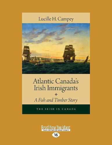 Cover image for Atlantic Canada's Irish Immigrants: A Fish and Timber Story