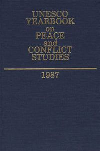 Cover image for Unesco Yearbook on Peace and Conflict Studies 1987