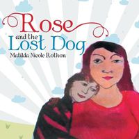 Cover image for Rose and the Lost Dog