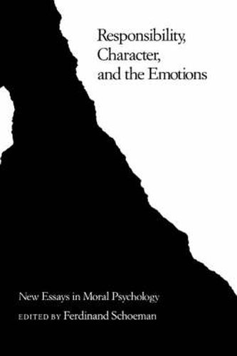 Cover image for Responsibility, Character, and the Emotions: New Essays in Moral Psychology