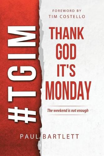 Thank God It's Monday: The Weekend Is Not Enough