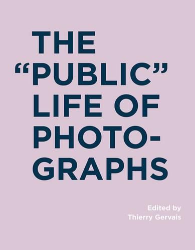 Cover image for The Public  Life of Photographs