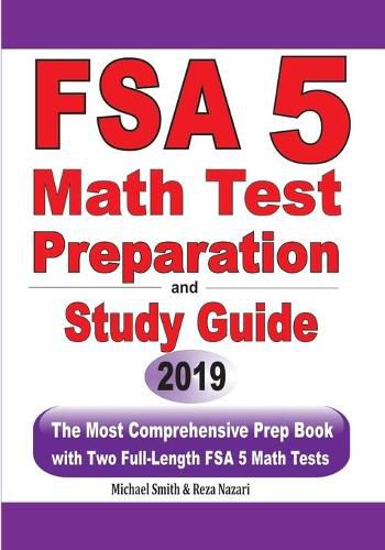 Cover image for FSA 5 Math Test Preparation and Study Guide: The Most Comprehensive Prep Book with Two Full-Length FSA Math Tests