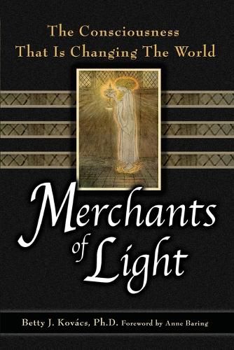 Cover image for Merchants of Light: The Consciousness That Is Changing the World