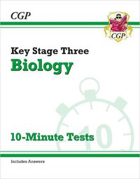 Cover image for KS3 Biology 10-Minute Tests (with answers)