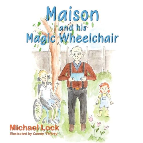 Cover image for Maison and his Magic Wheelchair