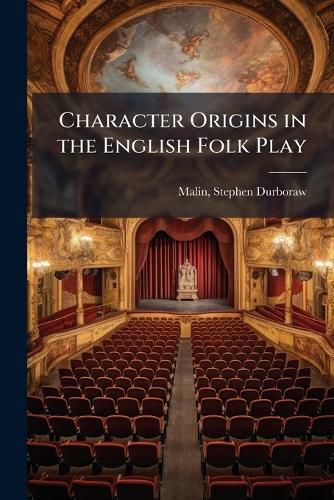 Cover image for Character Origins in the English Folk Play