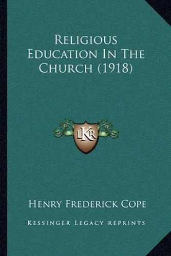 Cover image for Religious Education in the Church (1918)