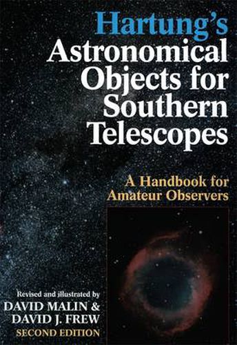 Hartung's Astronomical Objects For Southern Telescopes: A Handbook for Amateur Observers