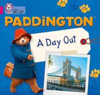 Cover image for Paddington: A Day Out: Band 01a/Pink a