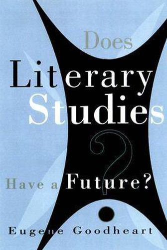 Cover image for Does Literary Studies Have a Future?