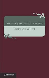 Cover image for Forgiveness and Suffering: A Study of Christian Belief